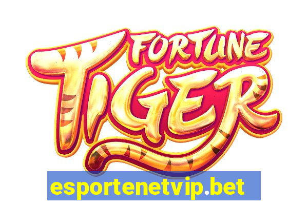 esportenetvip.bet - apostas online